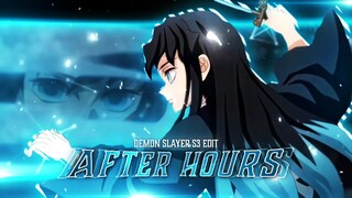 AFTER HOURS | DEMON SLAYER S3 (AMV/EDIT)