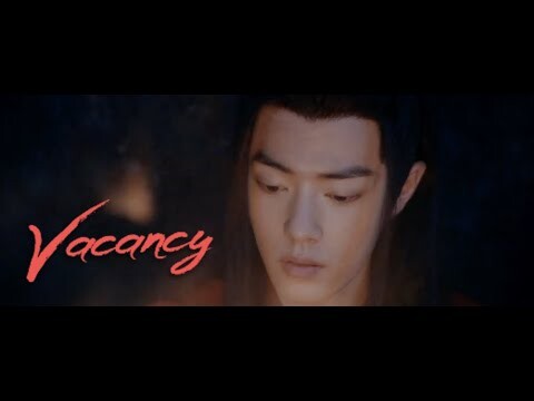 Vacancy - (The Untamed 陈情令) FMV