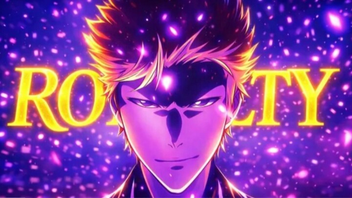ROYALTY - AMV - 4K UHD