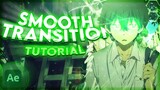 Smooth Transition AE | AMV Tutorial