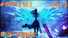 BTTH || S1 || EP 3||HINDI DUBBED || GOD RJ DUBBERS||