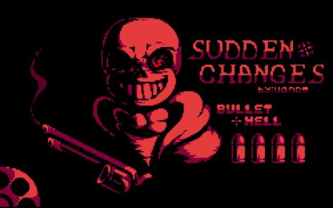 【Sudden Changes】Bullet Hell