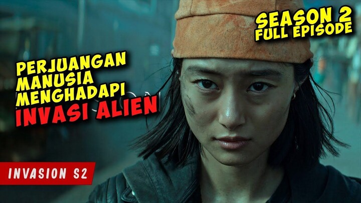 Ketika Umat MANUSIA Berjuang Menghadapi INVASI ALIEN  INVASION SEASON 2