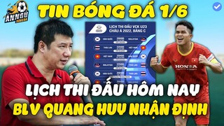 Lịch Thi Đấu Bóng Đá Hôm Nay 1/6: Việt Nam Vs Afghanistan, BLV Quang Huy Dự Đoán Sớm