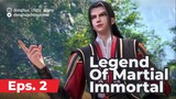 legend of martial immortal [E 02] Sub Indo