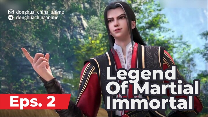 legend of martial immortal [E 02] Sub Indo