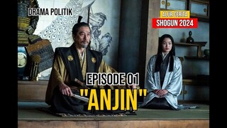 Shogun 2024 | Alur Cerita | Episode 01 | Anjin