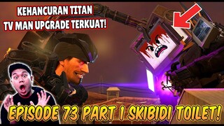 EPISODE BARU 73 PART 1 SKIBIDI TOILET! G MAN TOILET BERHASIL MENGALAHKAN TRIO TITAN TERKUAT!