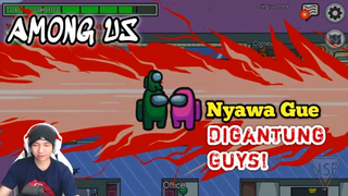 Karena Masih Pengen Main?? Gue Minta Jangan Dibunuh!!! - Among Us