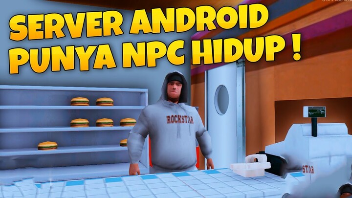 SERVER TERBARU SAMP NPC BISA BEKERJA DAN BERAKTIVITAS