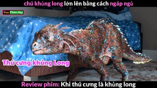 Nuôi Khủng Long trong Nhà và cái Kết - review phim Khi Thú Cưng Là Khủng Long