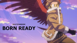 born ready [multifandom amv] | MEP