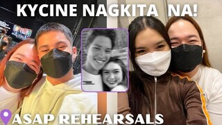 LATEST UPDATE: KYCINE NAGKITA NA SA ASAP REHEARSAL