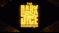 The Dark Dice ep7