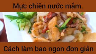 Mực chiên nước mắm cách làm bao ngon đơn giản