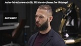 Andrew Tate's Controversial FULL BBC Interview (Unseen Raw 4K Footage)