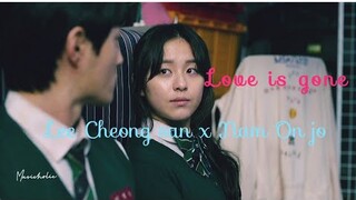 Lee Cheong san x Nam On jo || Love is gone || All of us are dead