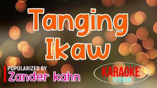 Tanging Ikaw - Zander Kahn | Karaoke Version 🎼