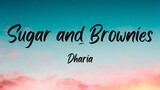 'Sugar and Brownies' by Dharia (English) Lyrics