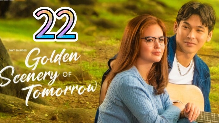 Title: Golden Scenery of Tomorrow- Episode 22