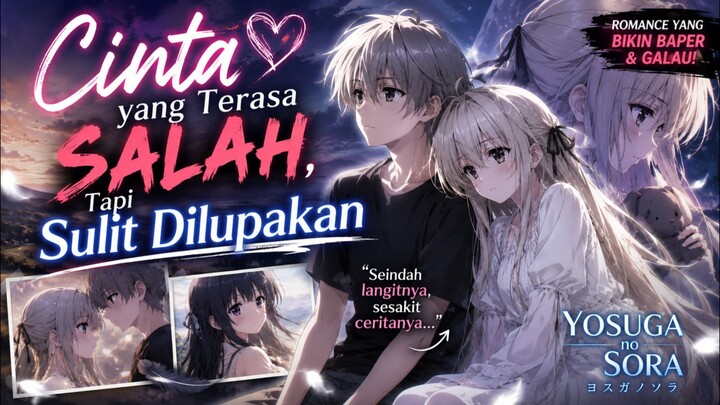 Cinta yang Terasa salah _ Yosuga no Sora eps 1