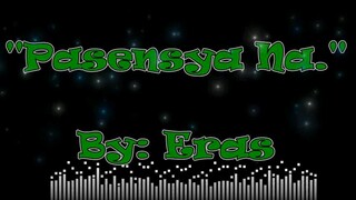 Eras - Pasensya Na