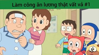 Làm công ăn lương thật vất vả p1