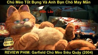 Tình Cảm Cảm Lạnh Của Chú Mèo Siêu Quậy Và Anh Bạn Mới Quen | REVIEW PHIM