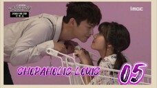 󾓮쇼핑왕 루이 SHOPAHOLIC LOUIS EP 5 ENG SUB