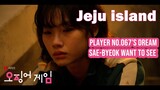 [Jeju island] 'Squid Game' Player No.067's Dream │Sae-byeok  wants to see