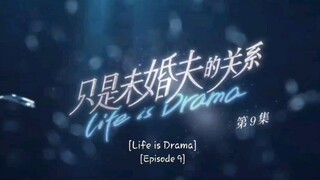 Life is Drama Episode 9 🌌 Eng Sub