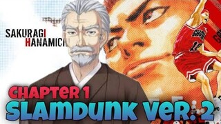 Slamdunk 2 l Ch. 1 Ang pagbabalik ni Hanamichi Sakuragi sa Basketball.