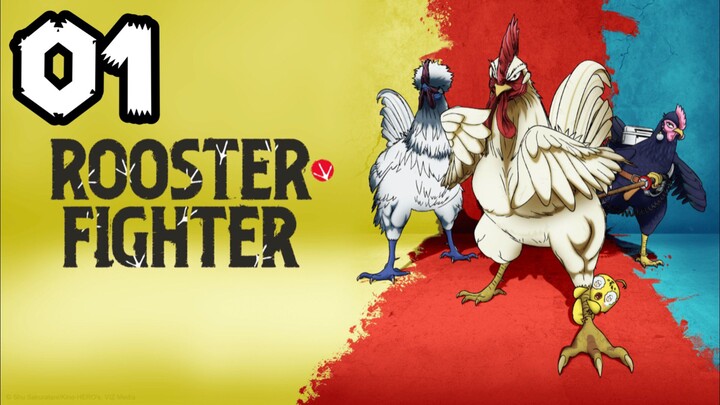 Rooster Fighter | Episode 1