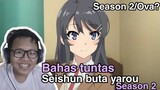 Bahas tuntas Seishun buta yarou season 2,Bakal muncul Season 2/Ova nihh???-Request subscriber