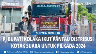 Hari Pertama Distribusi Logistik Pilkada 2024 Kolaka Sulawesi Tenggara, Pj Bupati Fadlansyah Hadir