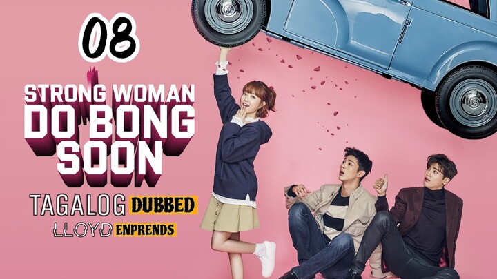 Strong Woman Do Bong Soon episode 8 tagalog dub / dubbed 2017 • Romance