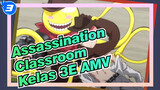 Assassination Classroom
Kelas 3E AMV_3