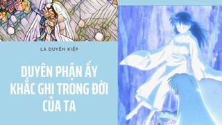 [ Sesshomaru×Rin ] Duyên Phận Ấy Khắc Ghi Trong Đời Của Ta || AMV Lyric