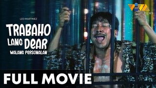 Trabaho Lang Dear Walang Personalan Full Movie