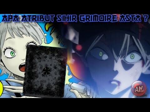 Apa Atribut Sihir Grimoire Asta  ? dan TAQB Black Clover Terbaru