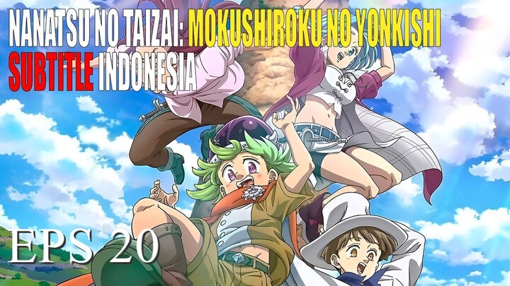 Nanatsu no Taizai: Mokushiroku no Yonkishi Episode 20 Sub Indo