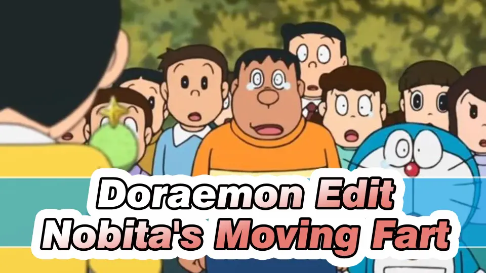 Nobita Nobi's Moving Fart | Doraemon - Bilibili