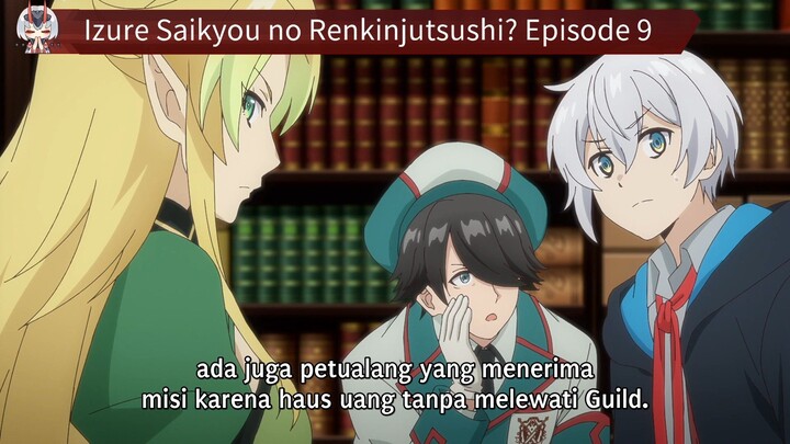 Izure Saikyou no Renkinjutsushi? Episode 9 Sub Indo