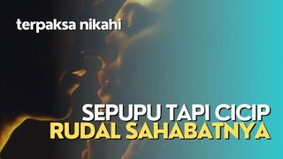 CICIP RUDAL SAHABAT - ALUR FILM COCOK TANAM