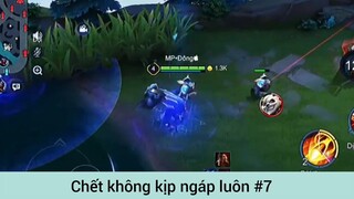 Chết không kịp ngáp luôn p7