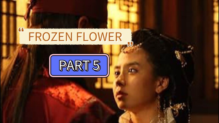 Frozen Flower Part 5