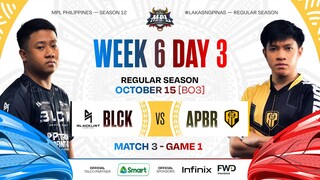 MPL PH S12 - W6D3 - BLCK vs APBR - GAME 1