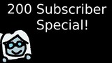 Thanks For 200 Subscribers (And Thank You For 200 Subscribers)