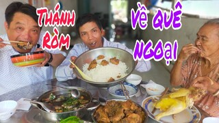 Thánh Ròm không về quê Minh Hiền food, mà về quê ngoại của cameraman lTâm Chè Vĩnh Long