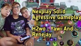 Nexplay Solid (NXP) - Agressive Gameplay - Yawi , H2wo And Renejay - MLBB